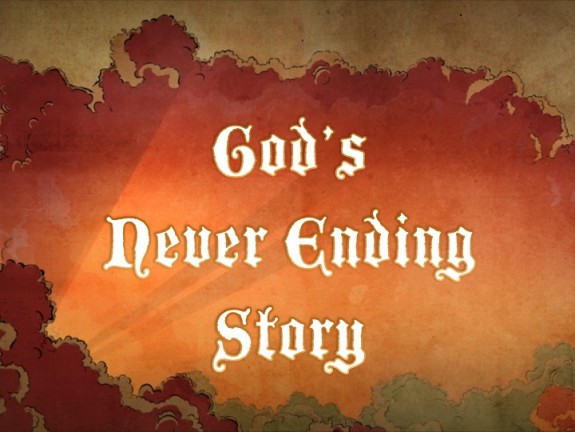 CURRENT SERIES: 
God: His Never Ending Story