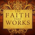 Faith that Works