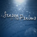 A Season in the Psalms