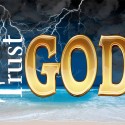 TRUST GOD
